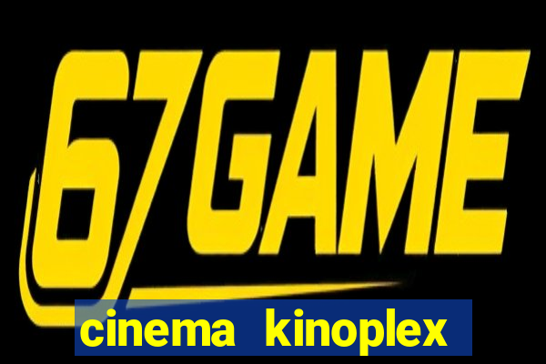 cinema kinoplex norte shopping